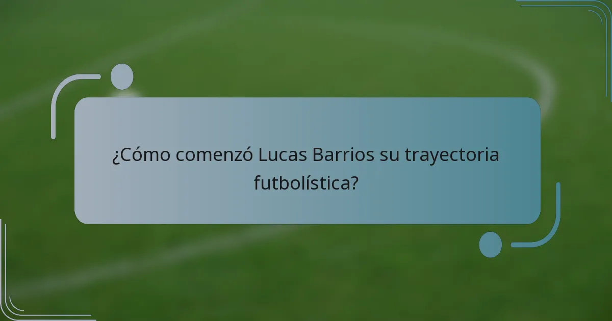 ¿Cómo comenzó Lucas Barrios su trayectoria futbolística?